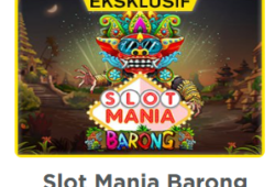 Play Slot Mania Barong: The Fun of Getting Money with the Cool Barong